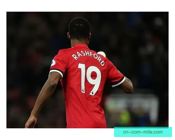 以拉什福德欧协联战比利时球队关键作用为核心解析与胜负走向影响评估