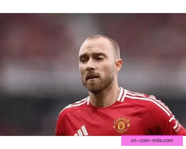 曼联宣布将在2026年初与老将埃里克森友好解约